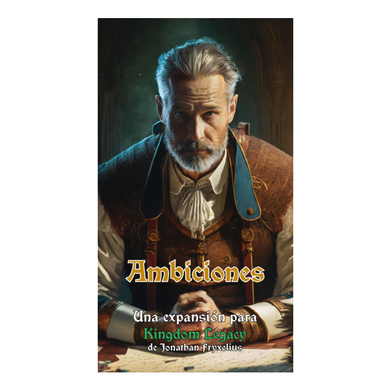 KINGDOM LEGACY: AMBICIONES